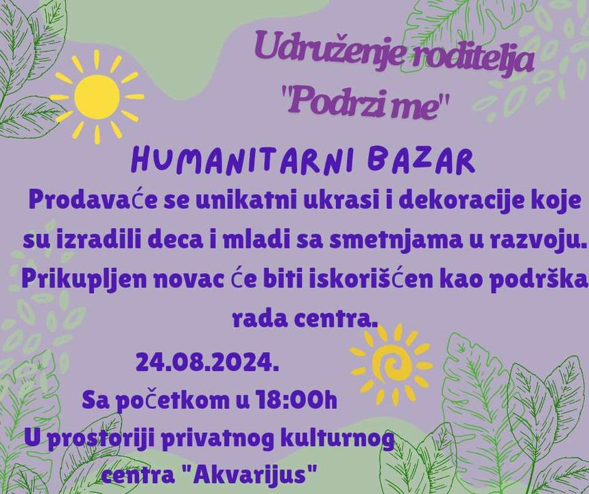 Humanitarni bazar Udruženja roditelja “Podrži me” večeras u AkvarijusuHumanitarni bazar